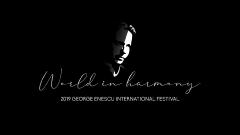Documentarul Lumea în Armonie - Festivalul Internațional George Enescu 2019 debutează internațional la Medici TV