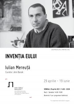 Invenția eului, o expoziție personală a artistului Iulian Mereuță, curatoriată de Ami Barak