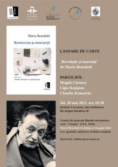 Primul eveniment cu prezență fizică din 2021 al Institutului Cervantes din București: lansarea antologiei Revoluție și inocență, de Mario Benedetti