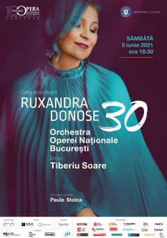 Gala Aniversară „Ruxandra Donose 30”, pe scena Operei Naționale București