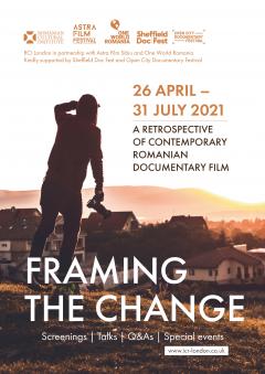LONDRA. Continuă retrospectiva de film documentar românesc  Framing the Change din Marea Britanie 