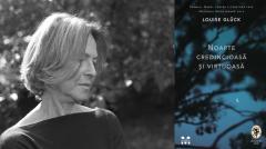 Prima traducere în limba română din opera lui Louise Glück, laureata Nobelului literar din 2020