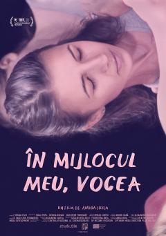 În mijlocul meu, vocea - un documentar despre o inconfortabilă şi dureroasă călătorie către interior, va avea premiera națională la TIFF
