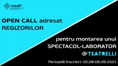 OPEN CALL pentru regizori |creart/Teatrelli lansează provocarea montării unui spectacol-laborator
