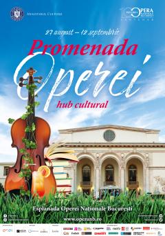 Promenada Operei - un hub cultural pentru două săptămâni 