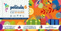 A 6-a ediție Película – O VACANȚĂ ALL INCLUSIVE ÎN SPAȚIUL LATINO-AMERICAN ȘI IBERIC             PRIN FILME ȘI EVENIMENTE - în septembrie la București și la Cluj -