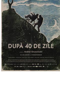  Filmul „După 40 de zile”, de astăzi în cinematografe