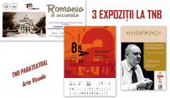 Trei expoziţii atractive şi interesante, în foaierele TNB!