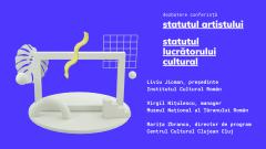 Dezbatere de Ziua Culturii Naționale 2022: despre statutului lucrătorului cultural în România