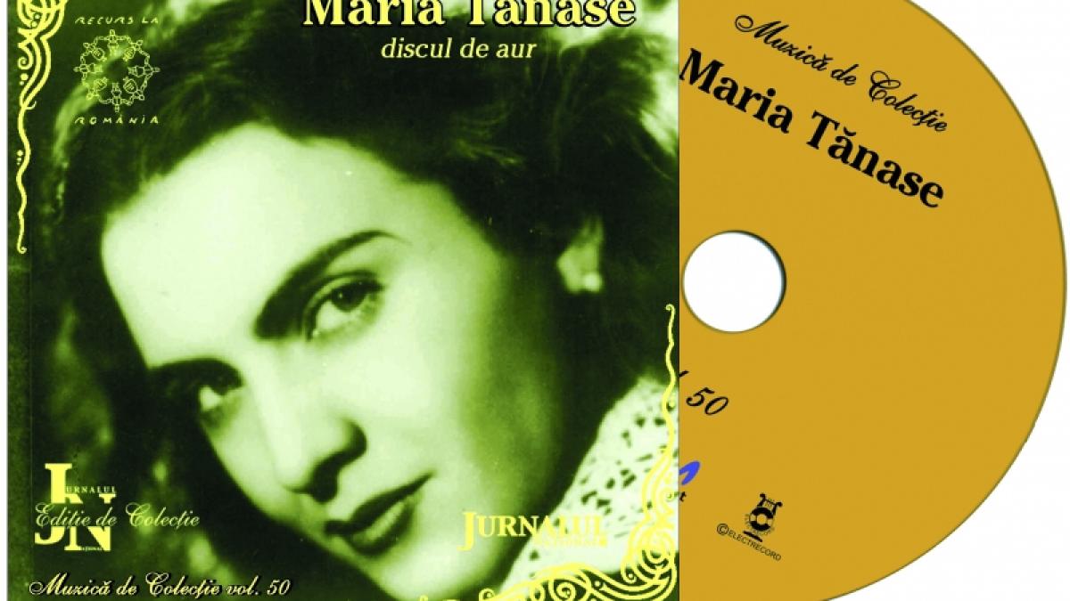 Maria Tănase, comoara noastră fără sfîrşit