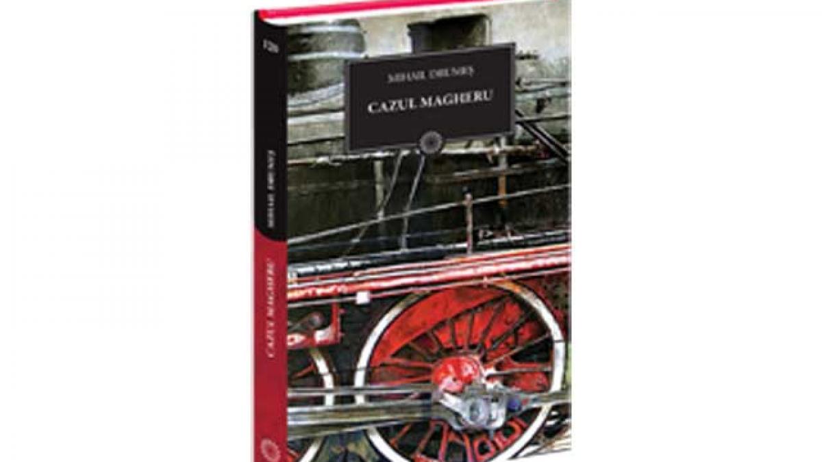Biblioteca pentru toţi - "Cazul Magheru" de Mihail Drumeş