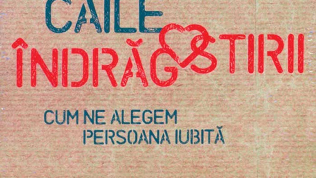 Cum ne alegem persoana iubită?