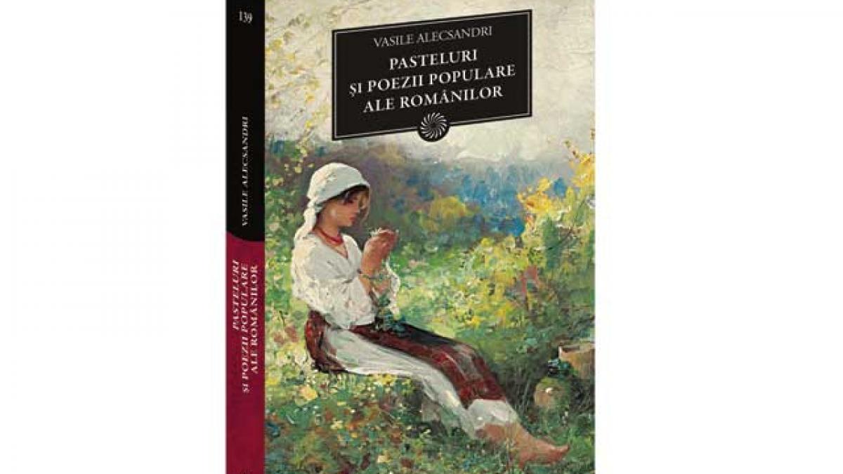 Biblioteca pentru toţi : Pasteluri şi poezii populare ale românilor de Vasile Alecsandri