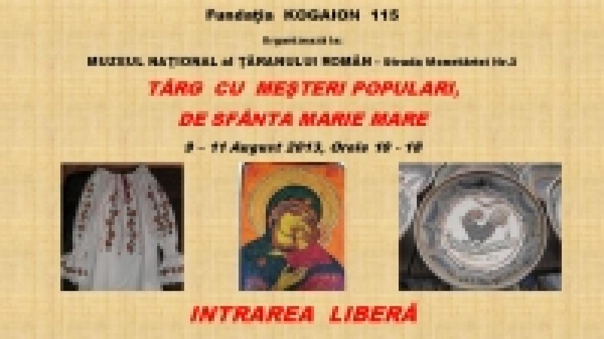 Târg cu meşteri populari, de Sfânta Marie Mare