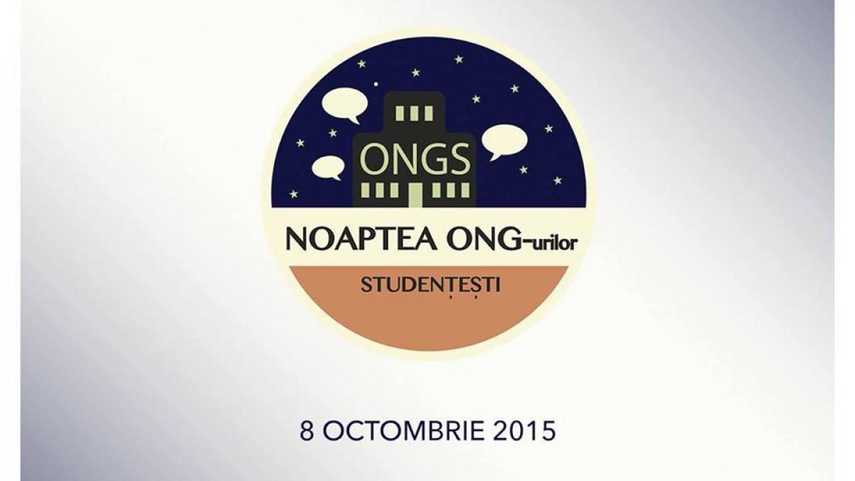 Noaptea ONG-urilor studentesti. Care e urmatorul nivel? Indrazneste! Experimenteaza! Cunoaste! 