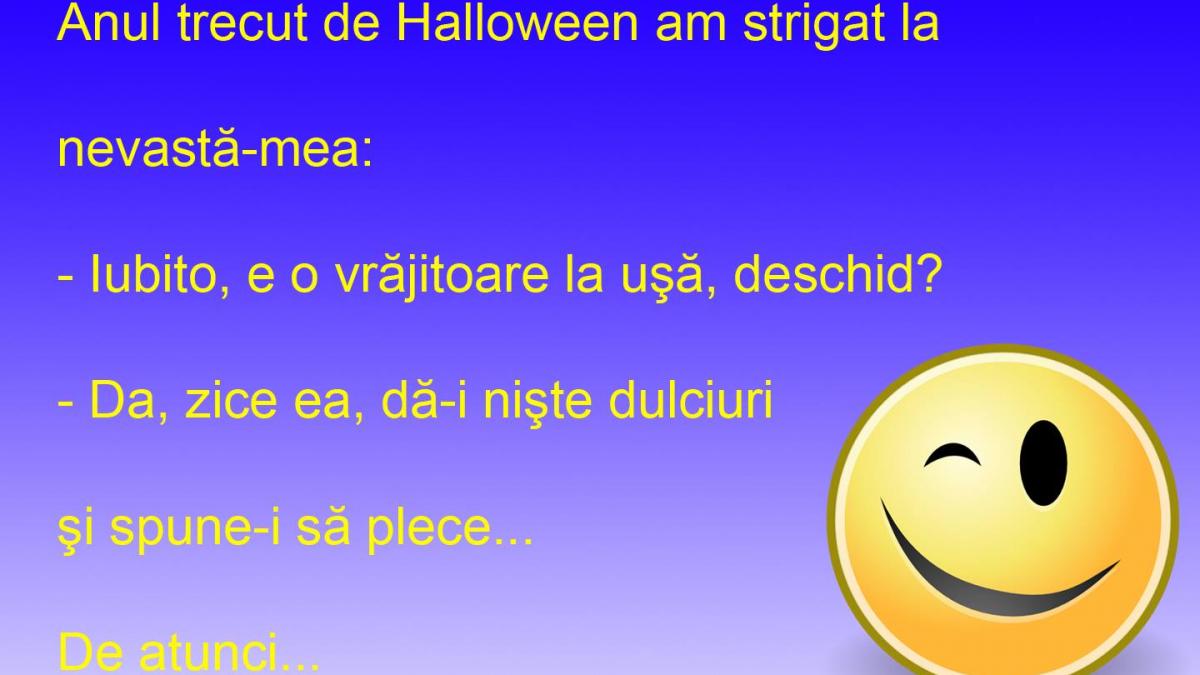 BANCUL ZILEI: De Halloween, ai grijă pe cine nu primești în casă!