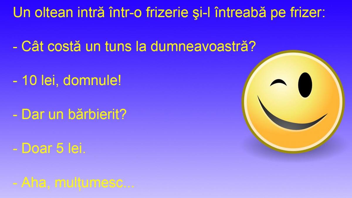 BANCUL ZILEI: Cu olteanul la frizer