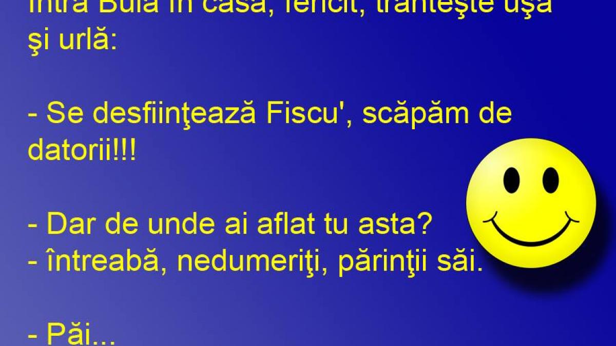 BANCUL ZILEI: În familia lui Bulă, numai bucurii! Cum au scăpat de datorii