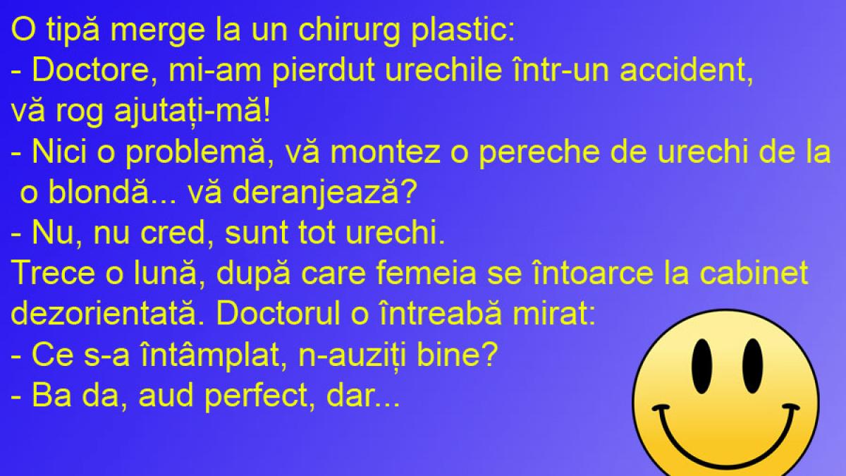 BANCUL ZILEI: Unde nu-s urechi, vai de transplant!