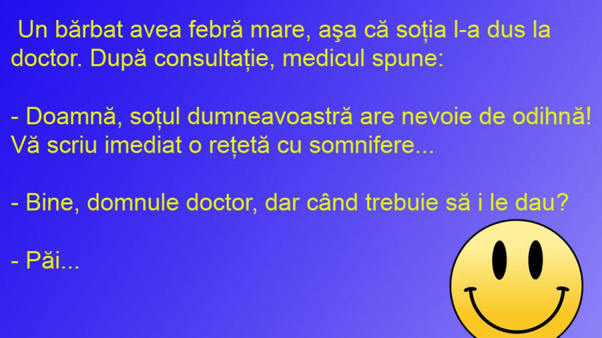 BANCUL ZILEI: Febră mare, aproape odihnitoare!