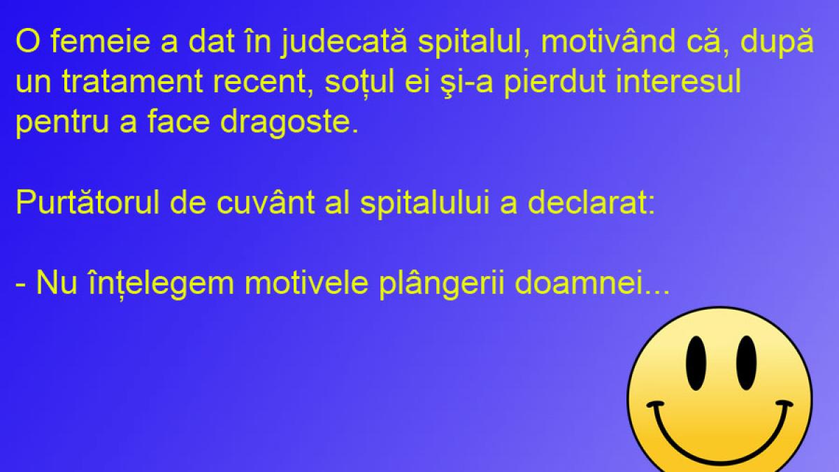 BANCUL ZILEI: Vizita la spital l-a lăsat fără apetit sexual