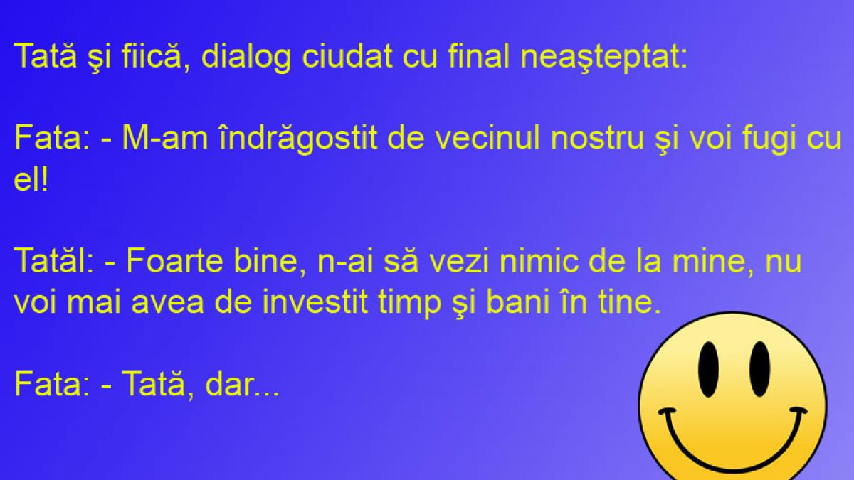BANCUL ZILEI: Tată şi fiică, dialog ciudat cu final neaşteptat