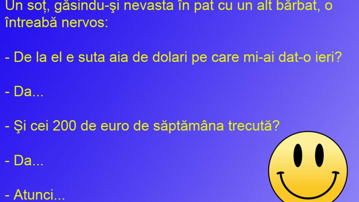 BANCUL ZILEI: Soţul înşelat are un preţ adecvat