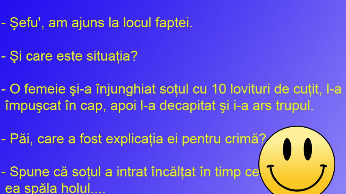 BANCUL ZILEI: Soţia nervoasă şi crima odioasă!