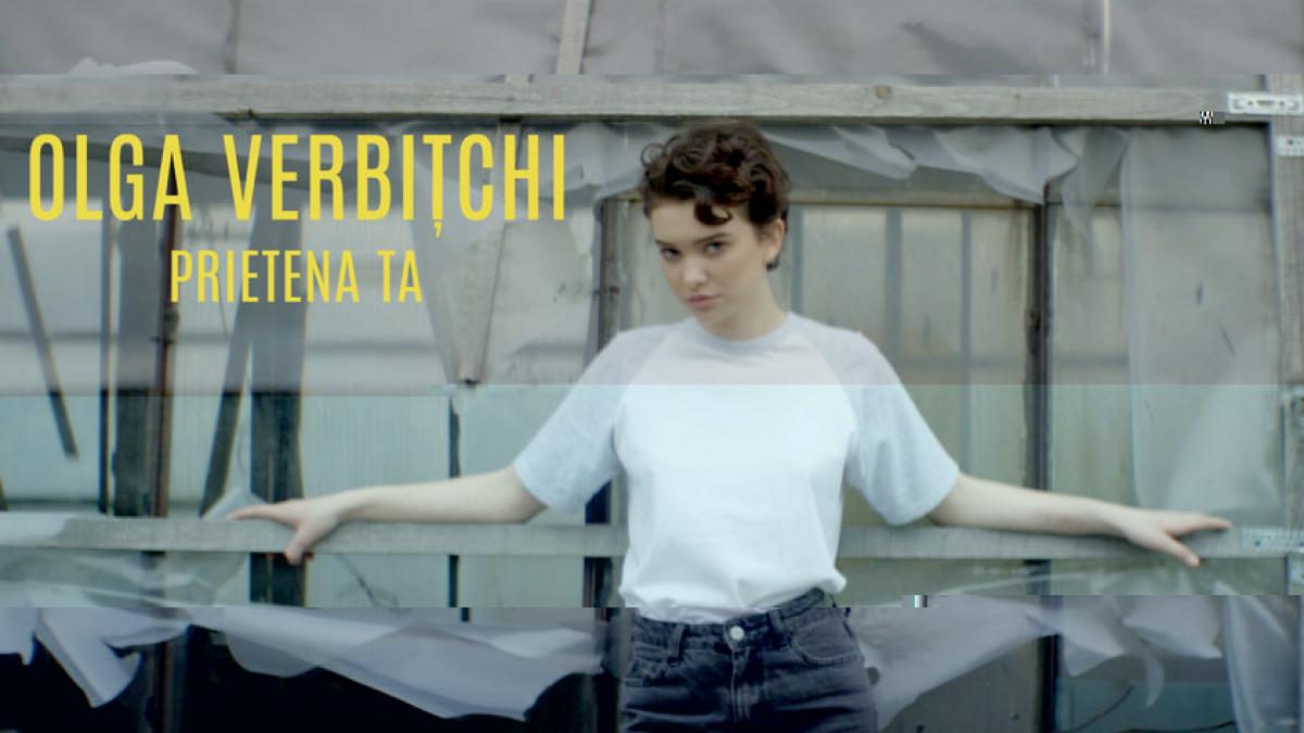 olga verbitchi castigatoarea x factor lanseaza prima piesa din cariera prietena ta
