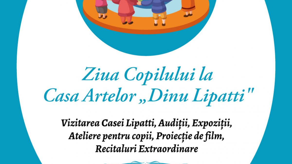 Ziua copilului, la Casa Artelor Dinu Lipatti