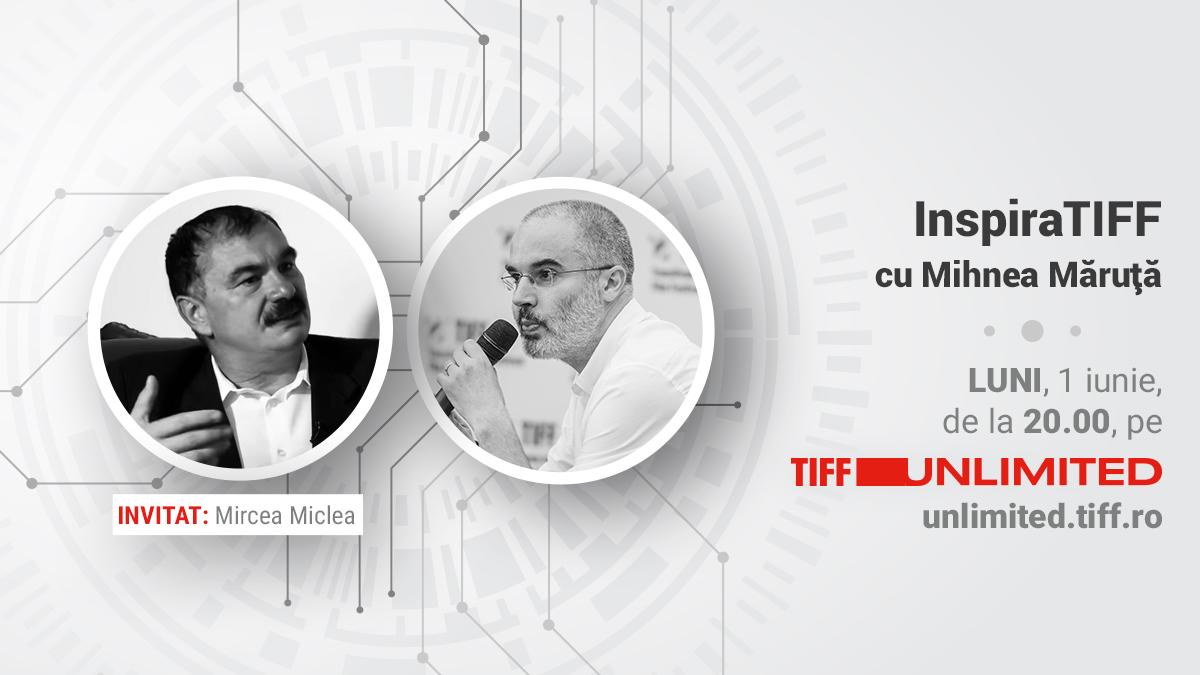InspiraTIFF cu Mircea Miclea pe TIFF Unlimited: despre educație și mentalități