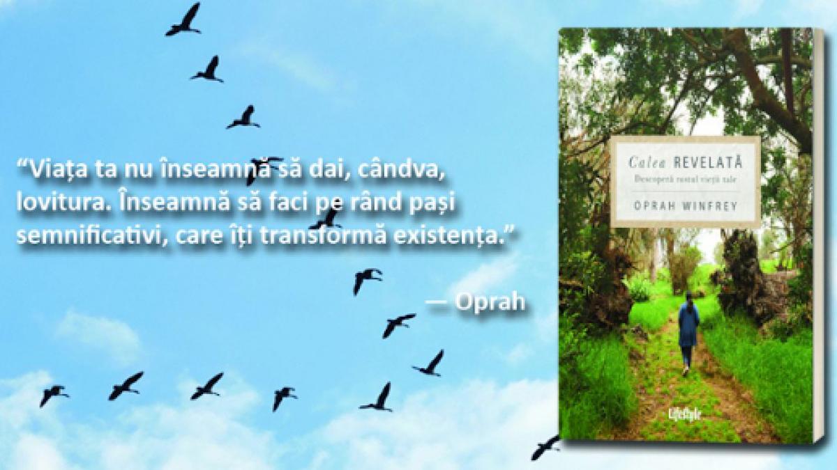 Calea revelată. Descoperă rostul vieții tale!, de Oprah Winfrey