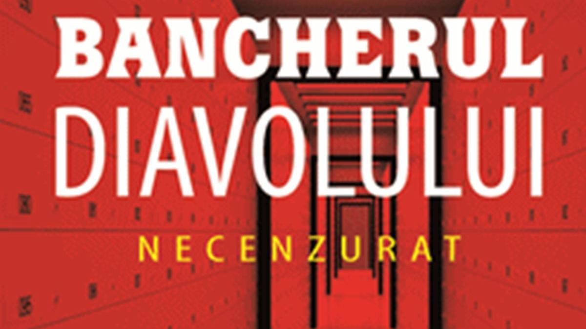 Bancherul Diavolului. Necenzurat - cazul real al bancherului care a deconspirat cea mai mare fraudă fiscală din istorie