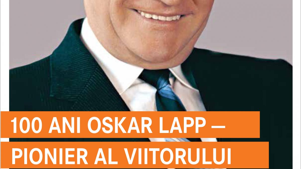 (P) 100 ani Oskar Lapp - Pionier al viitorului. „Cablurile conectează prezentul cu viitorul”