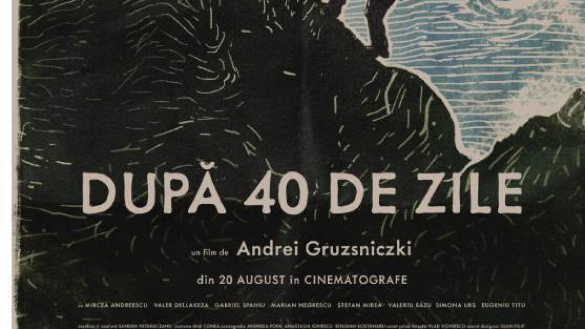  Filmul „După 40 de zile”, de astăzi în cinematografe