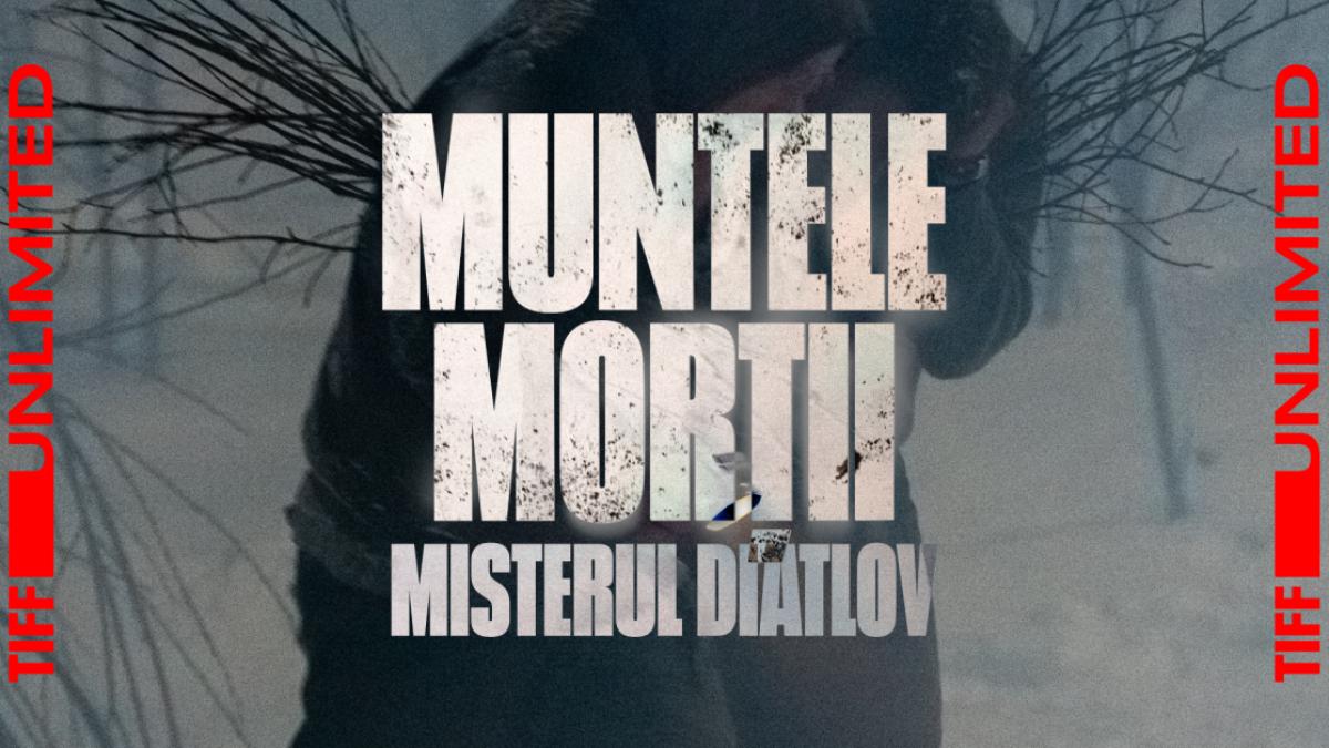 Serialul Muntele Morții: Misterul Diatlov, din 21 noiembrie  pe TIFF Unlimited