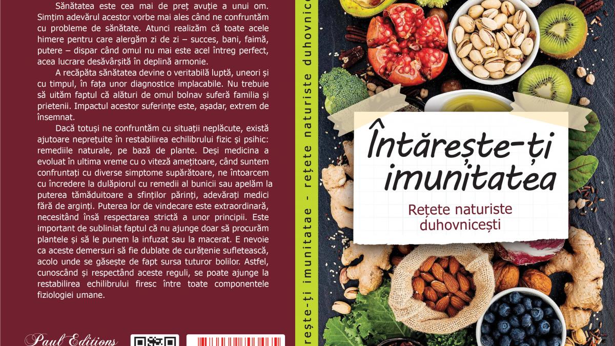 Întărește-ți organismul cu rețete naturiste duhovnicești și din bătrâni!