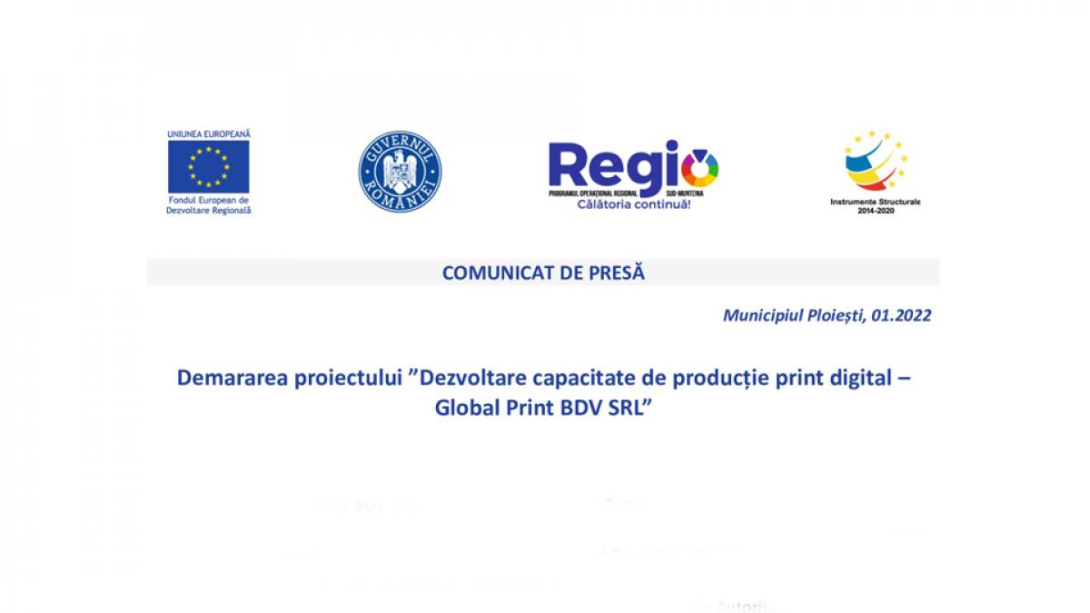 Comunicat de presă. Demararea proiectului ”Dezvoltare capacitate de producție print digital – Global Print BDV SRL”