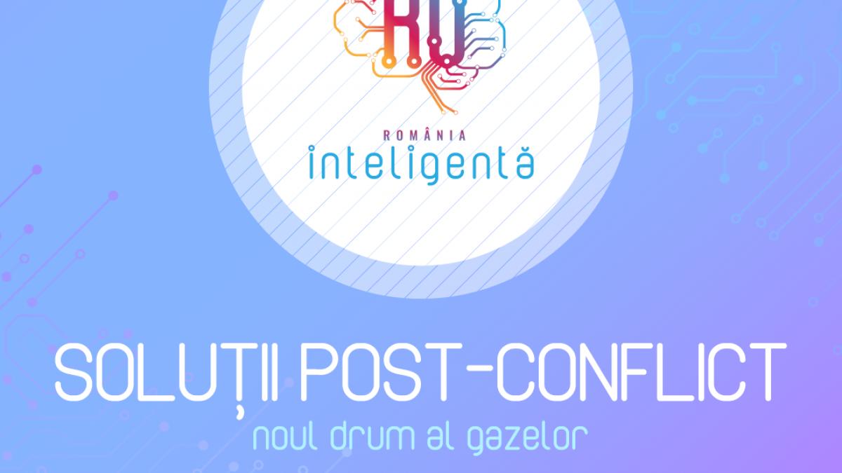 Live VIDEO Conferinţă naţională România Inteligentă. ”Soluții post-conflict, noul drum al gazelor”