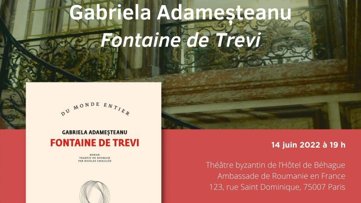 Gabriela Adameșteanu publică la editura Gallimard romanul Fontana di Trevi. ICR Paris organizează două evenimente, cu participarea autoarei.
