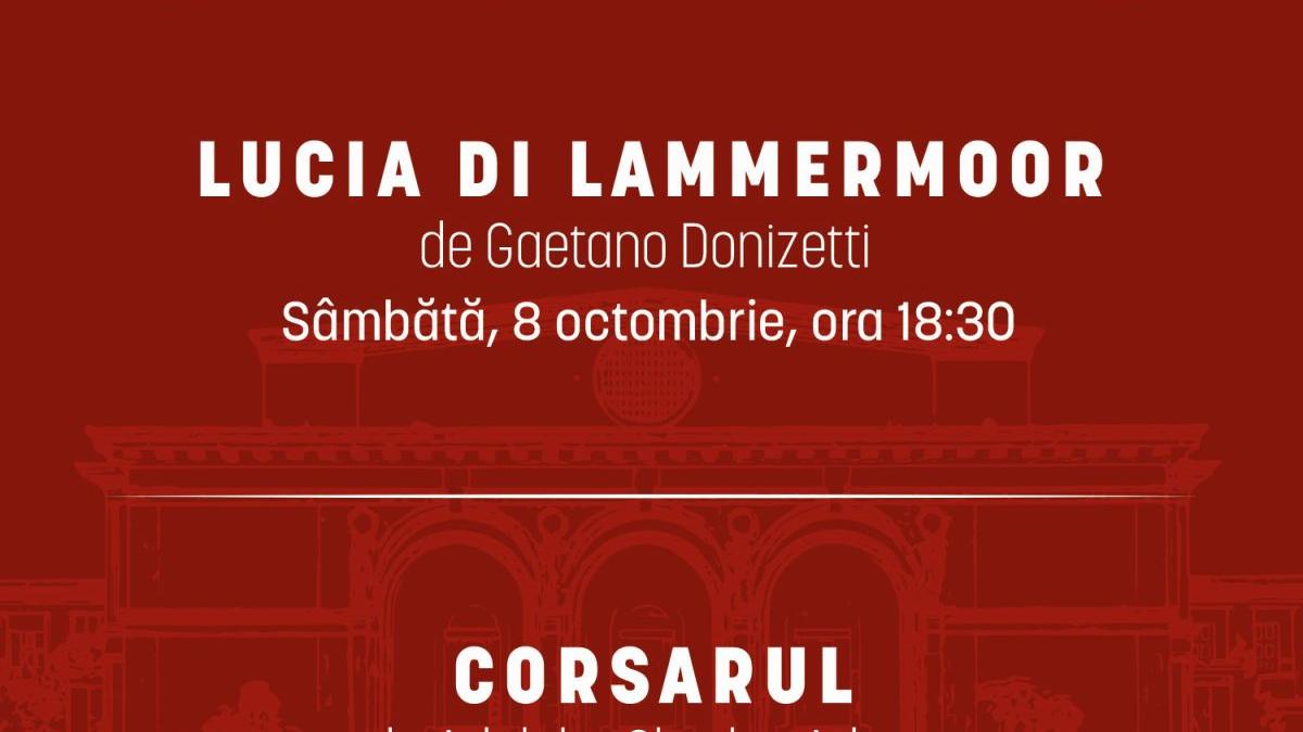 „Lucia di Lammermoor”, în regia lui Andrei Șerban, și baletul „Corsarul”, în prima săptămână din stagiunea ONB