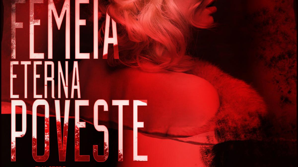 „Femeia, eterna poveste” la Teatrul Constantin Tănase, pe 24 februarie