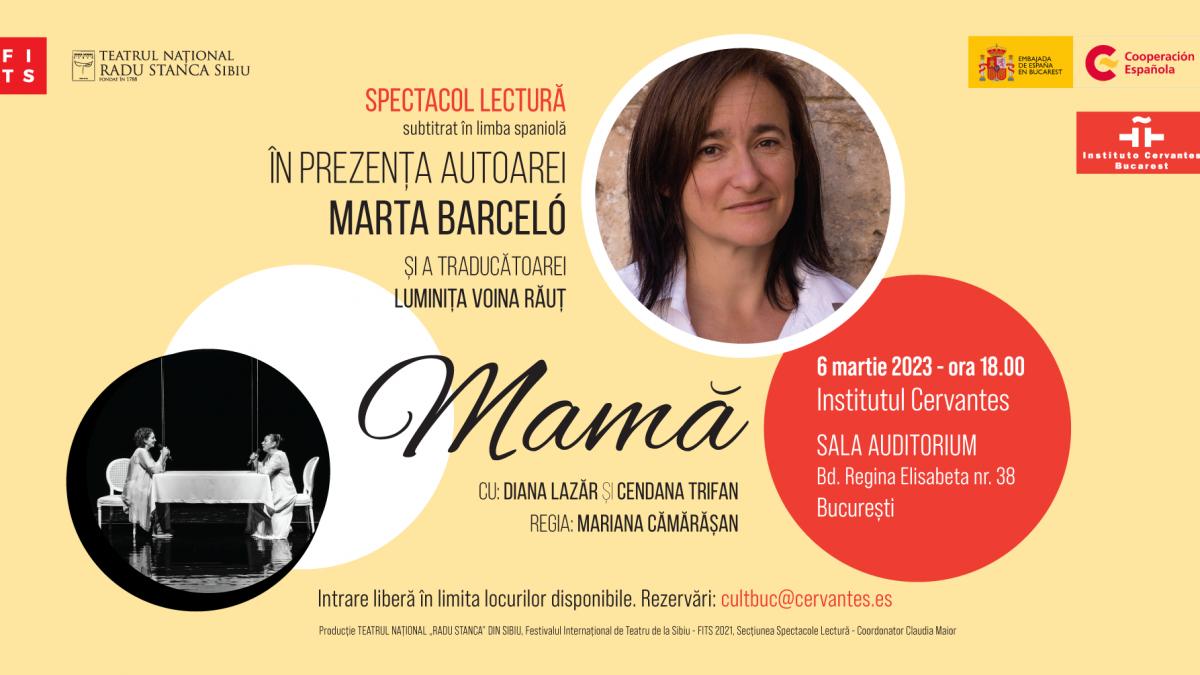  Spectacolul-lectură MAMĂ, ce explorează forța vindecătoare a iubirii, la Institutul Cervantes, în prezența dramaturgei spaniole Marta Barceló și a regizoarei Mariana Cămărășan