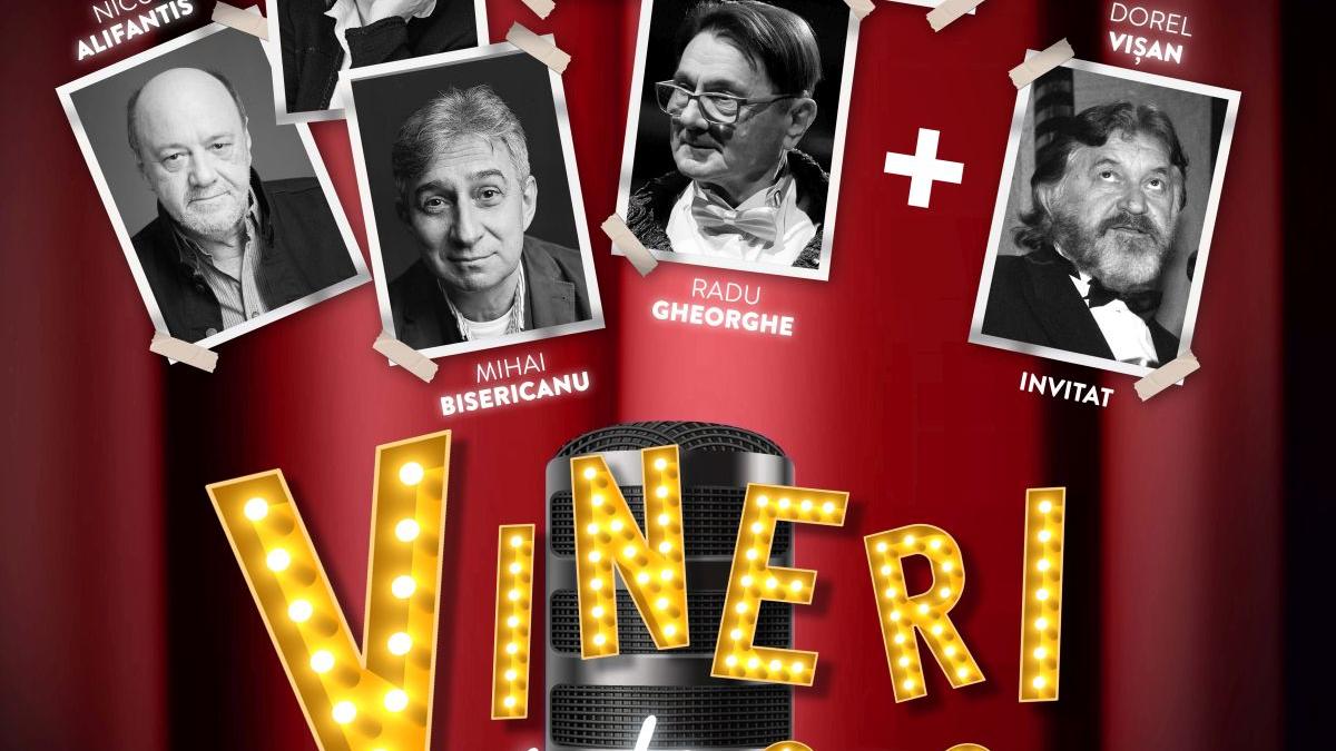 Un spectacol mereu ca o premieră: „Vineri de la 6 şi 9” revine pe 26 mai la ARCUB cu artistul Dorel Vişan în calitate de invitat special