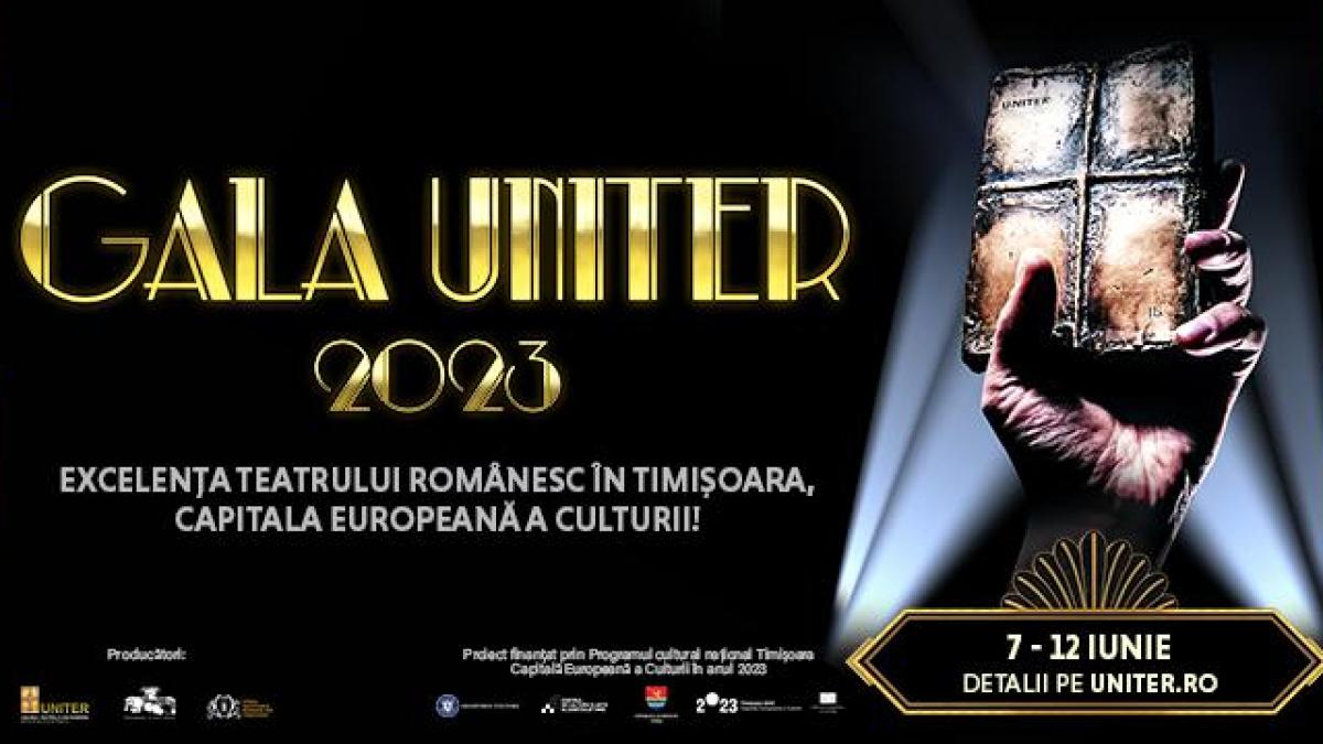  GALA PREMIILOR UNITER 2023 LA TIMIȘOARA. EXCELENȚA TEATRULUI ROMÂNESC ÎN CAPITALA EUROPEANĂ A CULTURII!