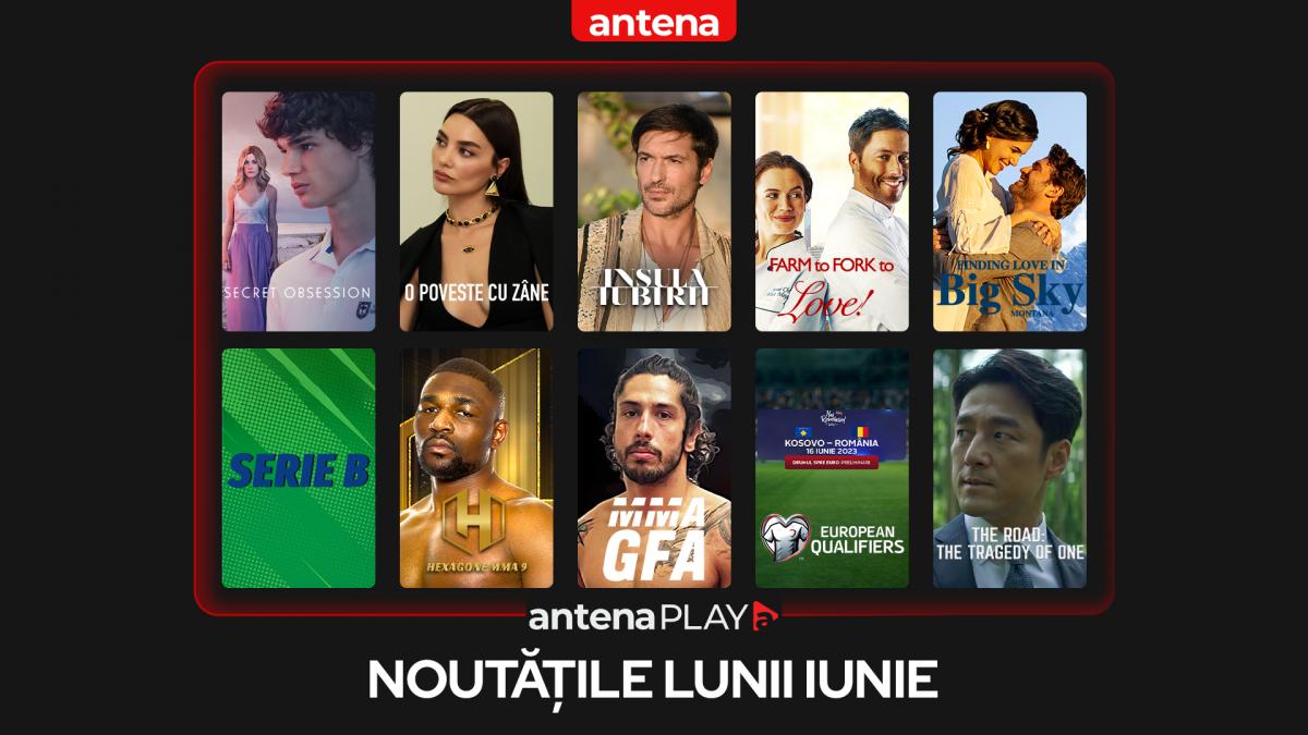 Noutățile lunii iunie în AntenaPLAY