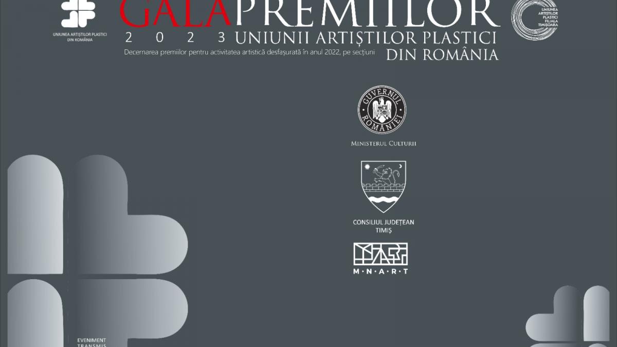 Gala Premiilor UAPR, cel mai important eveniment cultural organizat de Uniunea Artiștilor Plastici din România, va avea loc la Timișoara - Capitală Culturală a Europei