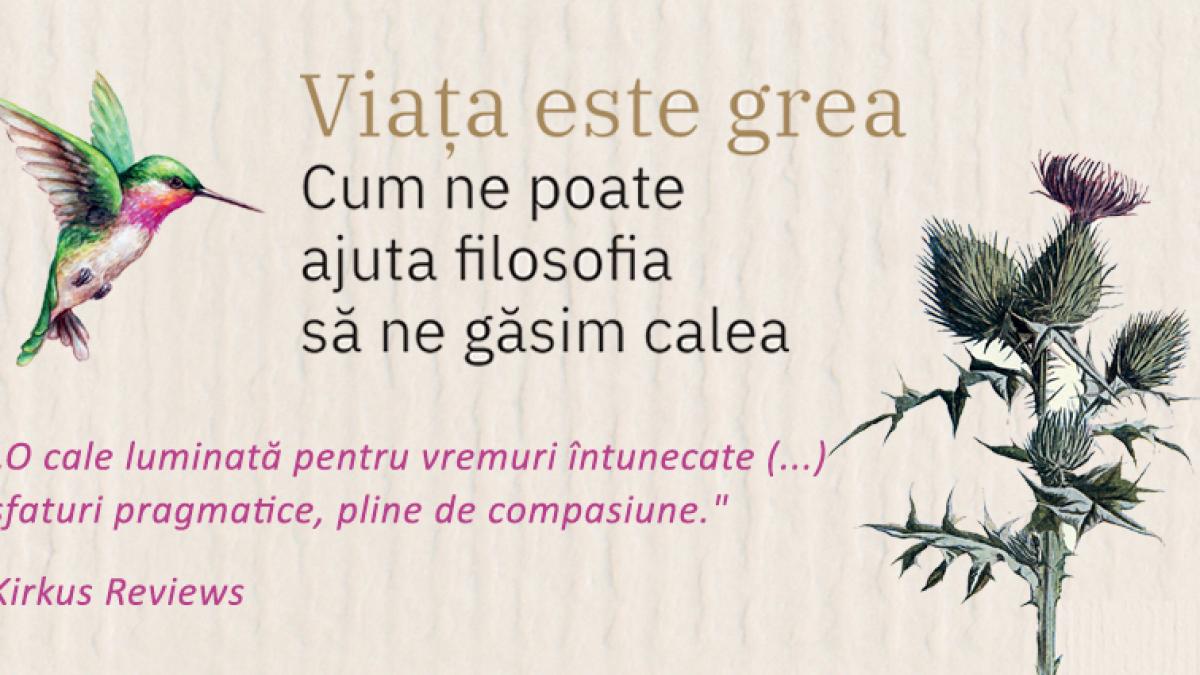 Viața este grea de Kieran Setiya, un manual al încercărilor vieții sau despre filosofie ca mod de a trăi