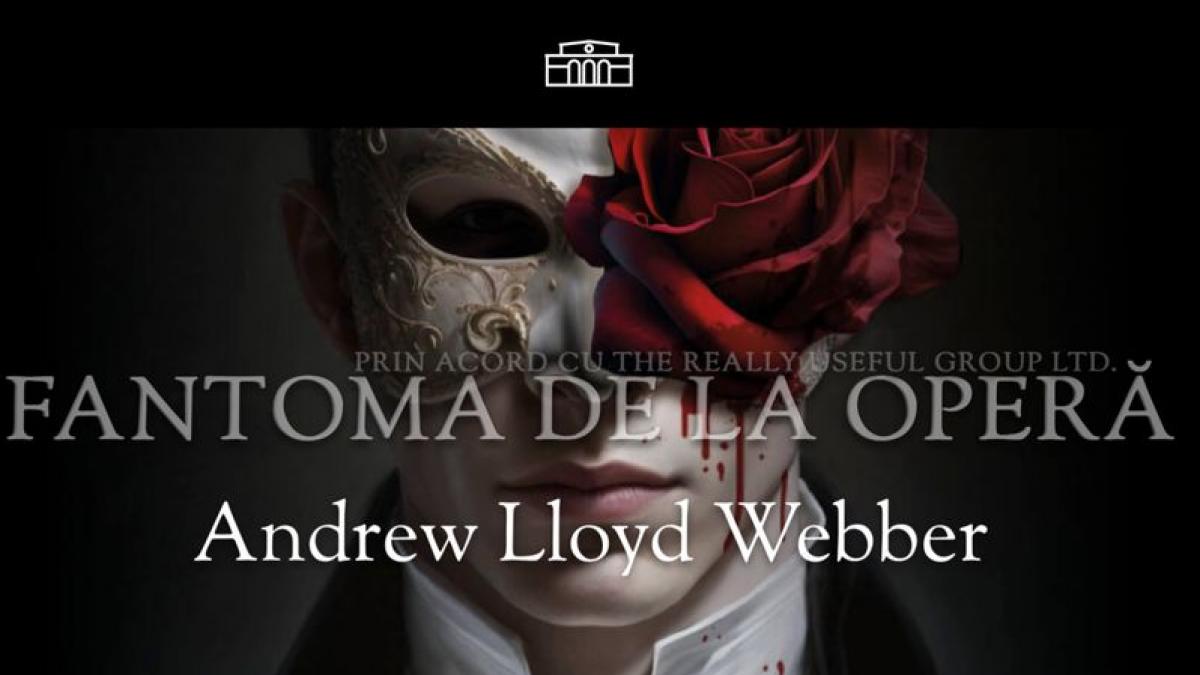 fantoma de la opera dragoste interzisa mister obsesie aparente inselatoare si puterea transformarii pe scena operei nationale bucuresti