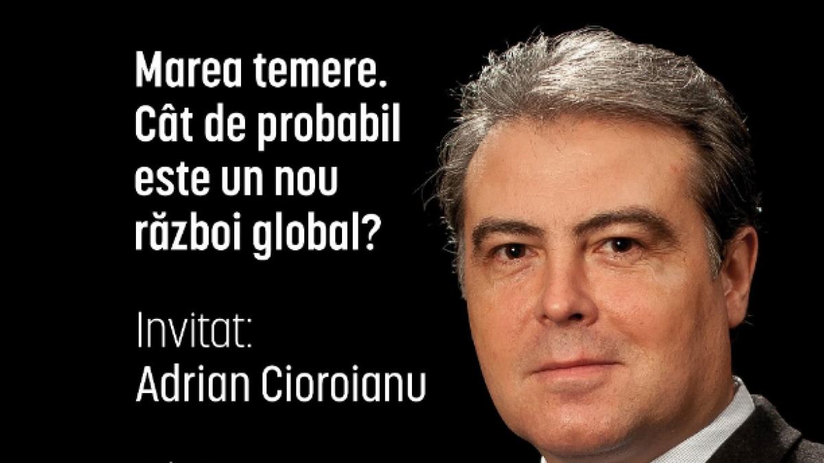 Conferința „MAREA TEMERE. Cât de probabil este un nou război global?”
